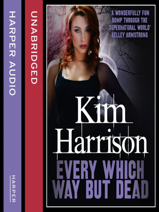 Title details for Every Which Way But Dead by Kim Harrison - Available